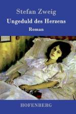 Ungeduld des Herzens af Stefan Zweig