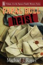 Papal Bull Heist af Michael J Rayes