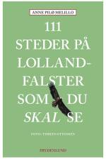 111 steder på Lolland-Falster som du skal se af Anne Melillo