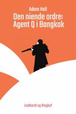 Den niende ordre: Agent Q i Bangkok af Adam Hall