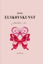 Ovids elskovskunst af Ovid