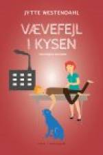 VÆVEFEJL I KYSEN - EN NOSTALGISK KOMEDIE af Jytte Westendahl