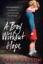 A Boy Without Hope af Casey Watson