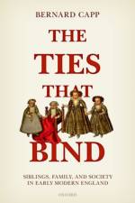 The Ties That Bind af Bernard (Emeritus Professor of History Capp