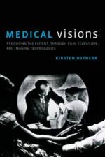 Medical Visions af Kirsten (Associate Professor Ostherr
