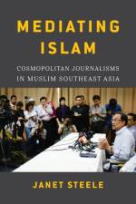 Mediating Islam af Janet Steele