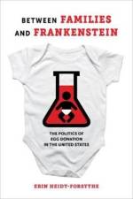 Between Families and Frankenstein af Erin Heidt-Forsythe