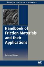 Handbook of Friction Materials and their Applications af Roberto C (Universidad de Valladolid Dante