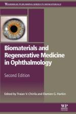 Biomaterials and Regenerative Medicine in Ophthalmology af Traian (Queensland Eye Institute Chirila