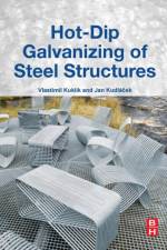 Hot-Dip Galvanizing of Steel Structures af Vlastimil (Czech and Slovak Galvanizers Association) Kuklik