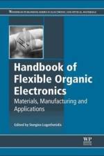 Handbook of Flexible Organic Electronics