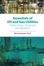 Essentials of Oil and Gas  Utilities af Alireza (Research Staff Member Bahadori