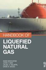 Handbook of Liquefied Natural Gas af Saeid (Consultant – Natural Gas Midstream Industry Mokhatab