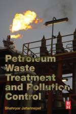 Petroleum Waste Treatment and Pollution Control af Shahryar (Assistant Professor Jafarinejad