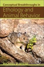 Conceptual Breakthroughs in Ethology and Animal Behavior af Michael D. (Department of Ecology and Evolutionary Biology Breed