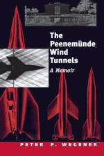 The Peenemunde Wind Tunnels af Peter P. Wegener