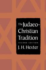 The Judaeo-Christian Tradition af J. H. Hexter