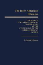 The Inter-American Dilemma af L. Ronald Scheman