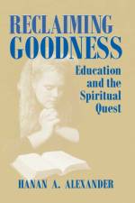 Reclaiming Goodness af Hanan A. Alexander