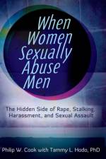 When Women Sexually Abuse Men af Philip W. Cook