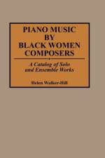 Piano Music by Black Women Composers af Helen Walker-Hill