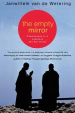 The Empty Mirror: Experiences in a Japanese Zen Monastery af Janwillem van de Wetering
