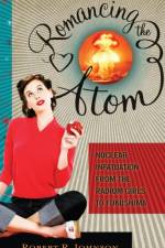 Romancing the Atom af Robert R. Johnson