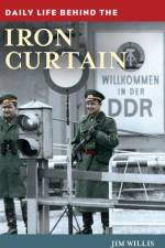 Daily Life behind the Iron Curtain af Jim (University of Memphis Willis