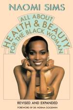 All About Health and Beauty for the Black Woman af Naomi Sims