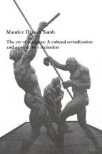 Cry of Madness: A Cultural Revindication and a Poetic Love Recitation af Maurice Dianab Samb
