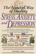 The Natural Way of Healing Stress, Anxiety, and Depression af Natural Medicine Collective
