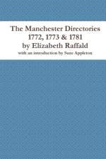 Manchester Directories 1772, 1773 & 1781 by Elizabeth Raffald af Suze Appleton