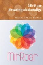 MirRoar Ervaringsdeskundige af Alexander P M van den Bosch