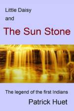 Little Daisy And The Sun Stone af Patrick Huet