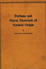 Perfume and Flavor Materials of Natural Origin af Steffen Arctander
