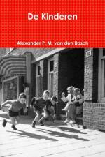 De Kinderen af Alexander P M van den Bosch