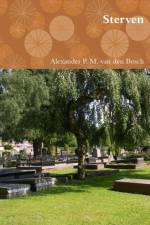 Sterven af Alexander P M van den Bosch