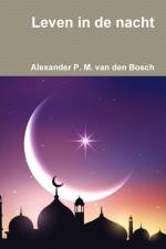 Leven in de nacht af Alexander P M van den Bosch