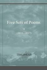 Five Sets of Poems af Traumear