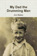 My Dad the Drumming Man af Ann Walton
