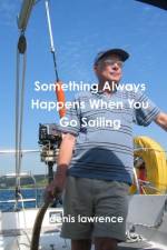 Something Always Happens When You Go Sailing af Denis Lawrence