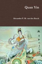 Quan Yin af Alexander P M van den Bosch