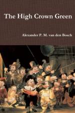 High Crown Green af Alexander P M van den Bosch