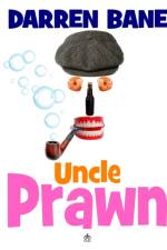 Uncle Prawn af Darren Bane