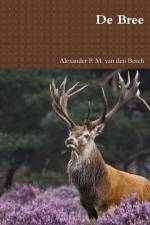 De Bree af Alexander P M van den Bosch