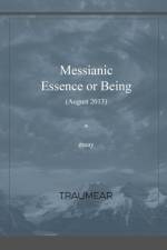 Messianic Essence or Being af Traumear