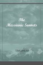 Messianic Sonnets af Traumear