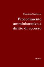 Procedimento amministrativo e diritto di accesso af Maurizio Calabrese