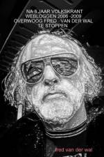 Na 3 Jaar Volkskrant Webloggen 2006 -2009 Overwoog Fred Van Der Wal Te Stoppen af Fred van der Wal