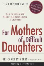 For Mothers Of Difficult Daughters af Charney Herst